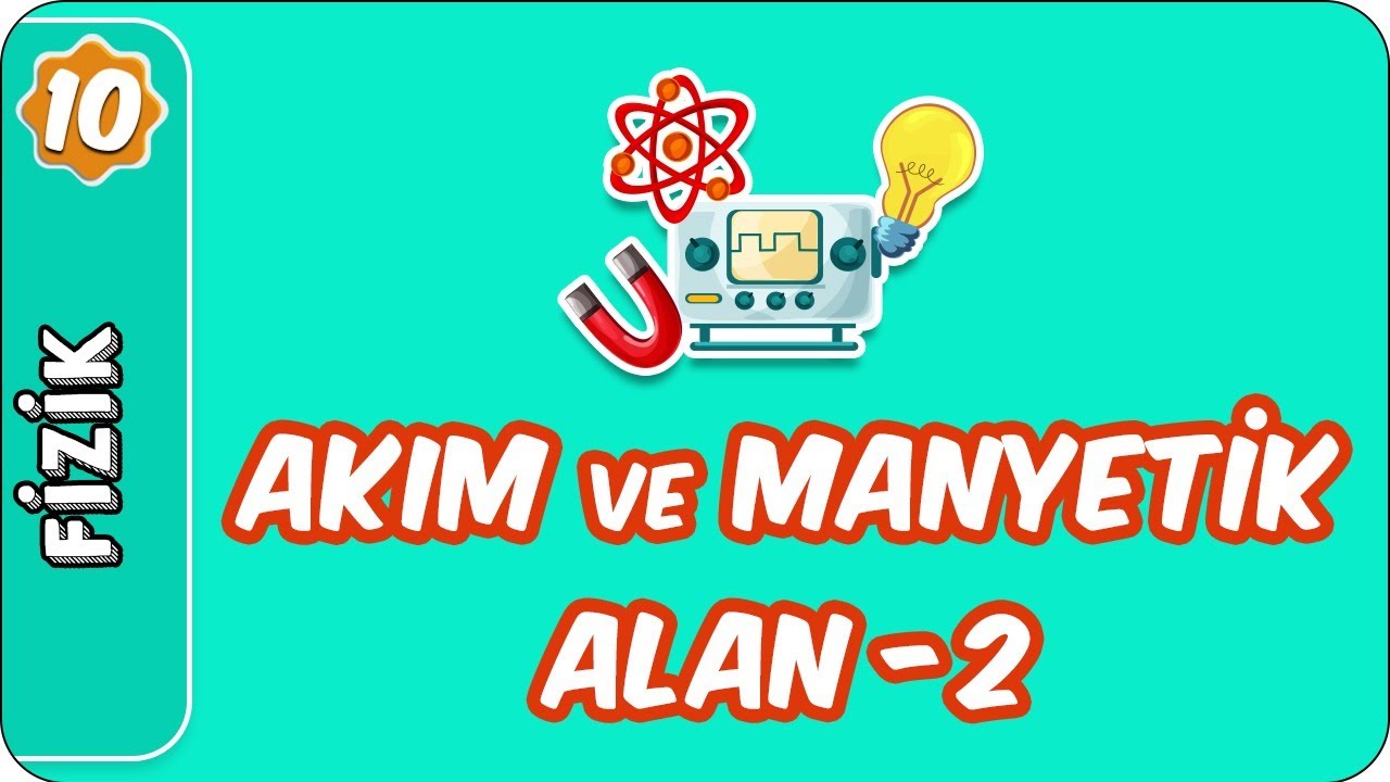 Akım Ve Manyetik Alan-2 |10. Sınıf Fizik - YouTube