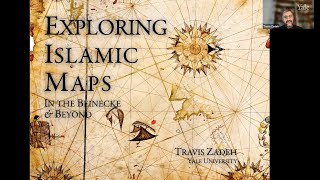 Exploring Islamic Maps at the Beinecke and Beyond with Travis Zadeh - Mondays at Beinecke, 12/12/22