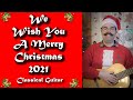 We Wish You A Merry Christmas - Classical Guitar - Gut & Silk Strings