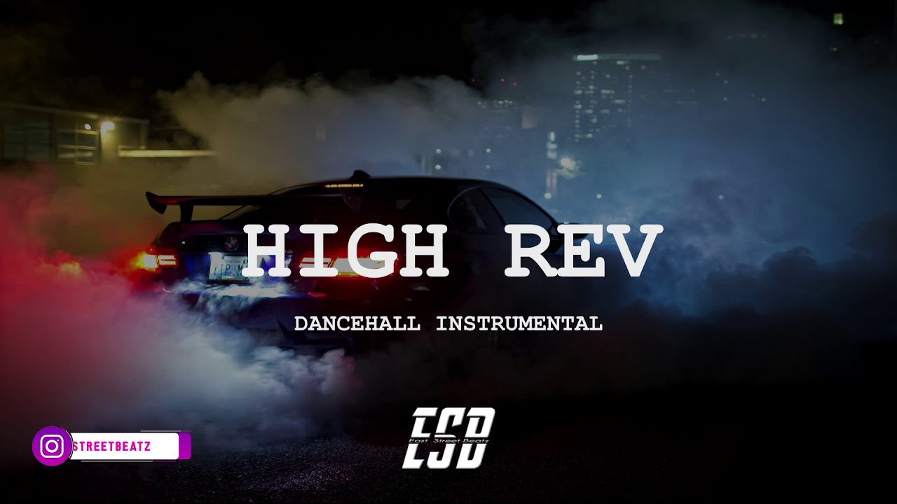 Dancehall Riddim Instrumental 2019~"HIGH REV" (Prod. By East Street ...