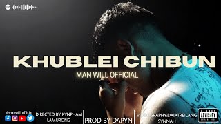 Manwill - Khublei Chibun Official Music Video (Prod by Dapyn Music)