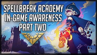 SPELLBREAK ACADEMY - Advanced Guides Episode #2 - In-Game Awareness | Part 2