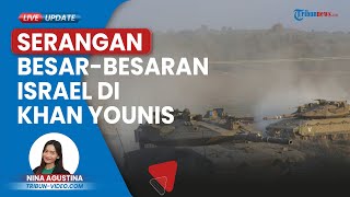 Tank-tank Israel Berhasil Mencapai Jantung Kota Khan Younis dalam Pertempuran Baru di Gaza Selatan