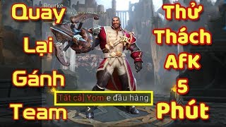 [Gcaothu] Thử thách giả vờ AFK đứng ở nhà 5 phút không Farm - Rourke trở lại team bạn xin đầu hàng