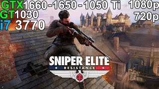 Sniper Elite: Resistance -  GTX 1660 - GTX 1650 - GTX 1050 Ti - GT 1030 i7 3770