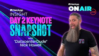 Day 2 | NetApp ONAIR SNAPSHOT [Full Episode] | INSIGHT 2024