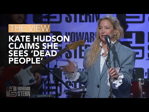 Kate Hudson Claims She Sees ‘Dead People’ The View