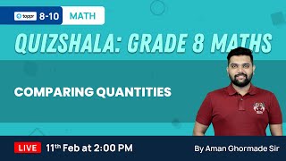 Comparing Quantities | Class 8 Maths