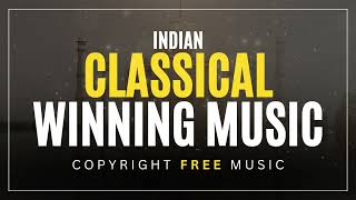 Indian Classical Winning Music - Copyright Free Music