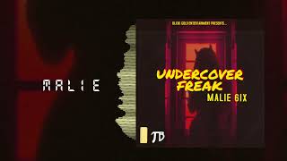 MALIE - UNDERCOVER FREAK (Official Audio)