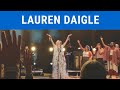 You Say - Lauren Daigle (Look Up Child World Tour 2019)