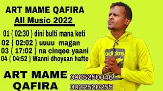 2022 Etiho Oromo Music Best of The World Love❤👈$#ART MAME QAFIRA🎵🎵🎵 TOP 10