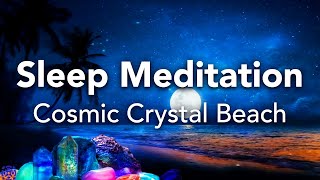 Guided Sleep Meditation, Fall Asleep Fast, Crystal Beach Meditation, Sleep Talk Down