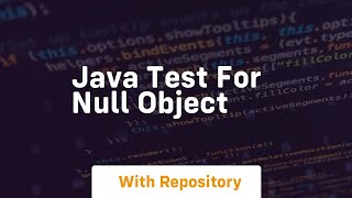 java test for null object