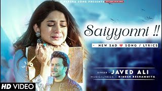 Saiyoni Tu Nazm Banke (LYRICS) Javed Ali | Jennifer Winget | Himesh Reshammiya | Sad Song