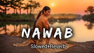 EXPERT JATT - NAWAB | Slowed & Reverb | Mista baaz | Lofi Beats