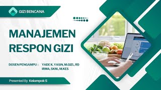 Kelompok 5_Manajemen Respon Gizi