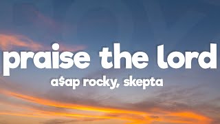 A$AP Rocky - Praise The Lord (Da Shine) (Lyrics) ft. Skepta