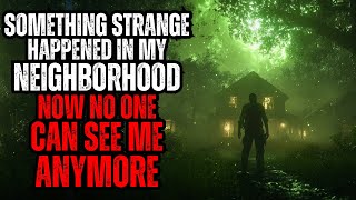 The Neighborhood That Forgot We Existed | Creepypasta