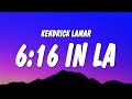 Kendrick Lamar - 6:16 in LA (Lyrics) (Drake Diss)