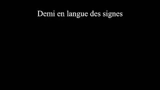 Demi en langue des signes française