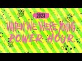 Power Hour - When We Were Young 2023