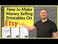 How to Make Money Selling Printables On Etsy