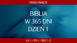 Dzień 1. Biblia przez 365 dni - Łk 1 / Ps 1 / Rdz 1-2