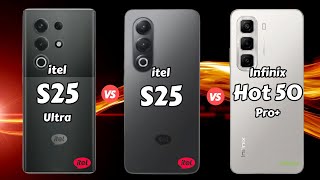 itel S25 Ultra vs itel S25 vs Infinix Hot 50 Pro Plus