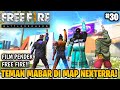 SEDIH! FILM PENDEK FREE FIRE!! TEMAN MABAR!! PART 30!! TEMAN MABAR DI MAP NEXTERRA!!