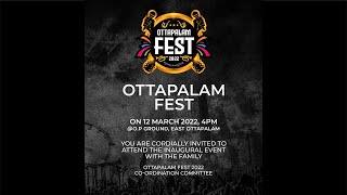 OTTAPALAM FEST  2K22 - LiVE