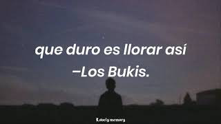 Que duro es llorar es así–Los Bukis(Letra).