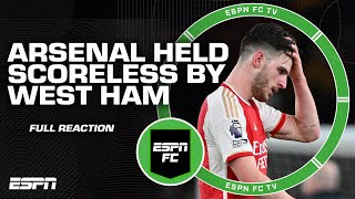 'It's WILD' 😳 Arsenal held SCORELESS by West Ham [FULL REACTION] | ESPN FC