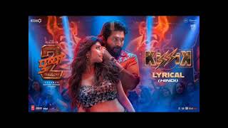 KISSIK Lyrical Video (Hindi) | Pushpa 2 The Rule | Allu Arjun | Sukumar | Sreeleela | DSPq