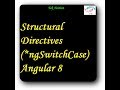 Structural Directives (*ngSwitchCase) Angular 8
