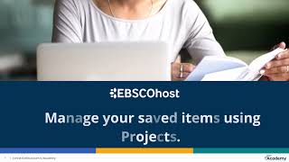 New EBSCO UI: Manage your saved items using Projects.