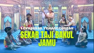 KETHOPRAK TEMANGGUNGAN SEKAR TAJI BAKUL JAMU