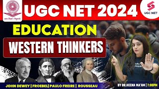 UGC NET 2024 Education | UGC NET Education Western Thinkers Thoughts | Heena Ma'am