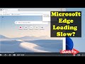 How To Make Microsoft Edge Load Faster – Quick  Fix