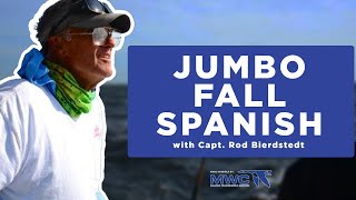 Jumbo Fall Spanish, with Capt. Rod Bierstedt