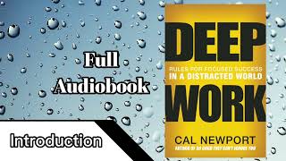 Deep Work Rules for focused success in a distracted world | full audiobook