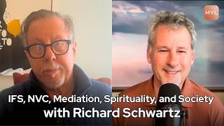 Richard Schwartz on IFS, NVC, Mediation, Spirituality, and Society - Mediate Your Life Podcast