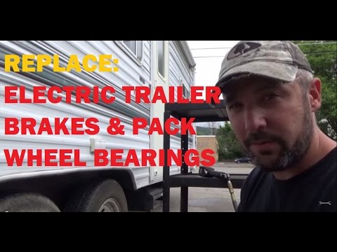 Replace: Electric Trailer Brakes - Part 1 Replace: Electric Trailer Brakes - Part 1