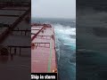 Ship in Bad weather|| ship in cyclone#viralvideo#viral#shorts#merchantnavy#shipinstorm#shorts