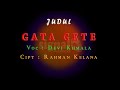 GATA GETE  (VOCAL DEVI KUMALA)  #aida  NADA CENTEX #Signal AUDIO I PRO RAHMAN KELANA