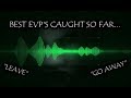 BEST EVP EVIDENCE CAUGHT ON TAPE (VERY SCARY EVP RECORDINGS!)