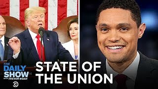 Trump’s 2020 State of the Union | The Daily Show