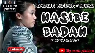Download Lagu Nasibe Badan Diana Sastra... MP3 Gratis