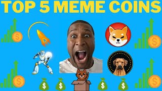 Top 5 Meme Coins That Could Turn You Into A Potential Millionaire