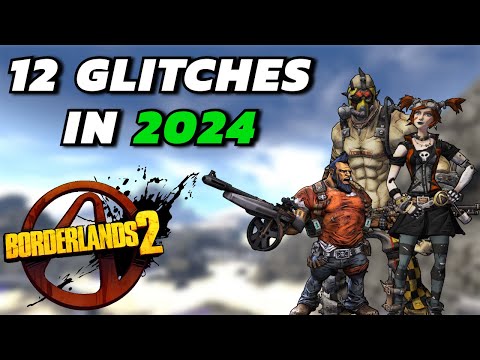 Glitches in Borderlands 2 that still work in 2024